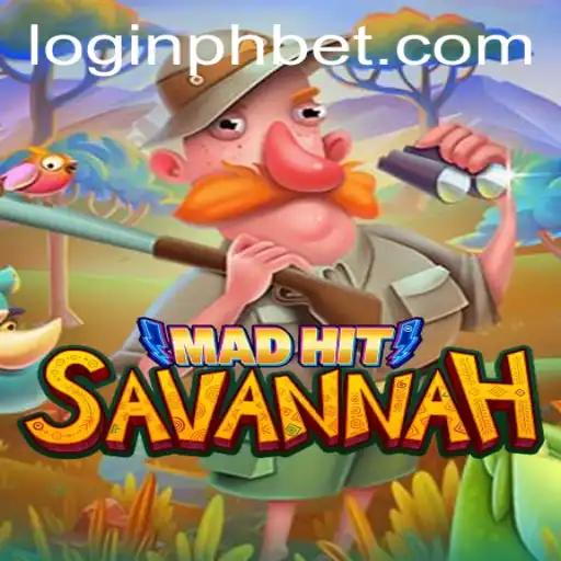 MadHitSavannah: Navigating the Thrills and Challenges of the Wild